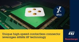 罗森伯格与意法半导体合作开发基于 60GHz无线技术的非接触式连接器