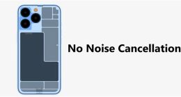 苹果确认iPhone 13移除了电话降噪功能 此前机型均配有