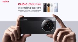 35mm高定光学 直屏影像全能旗舰努比亚Z50S Pro发布
