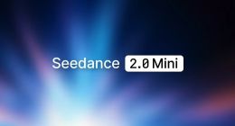 成本砍半，字节跳动推出Seedance 2.0 Mini视频生成模型