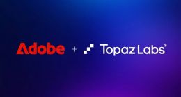 Adobe宣布收购Topaz Labs，AI影像增强技术将深度整合至Firefly与Creative Cloud